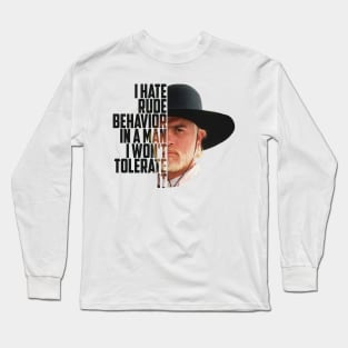 Lonesome dove: I hate rude behavior Long Sleeve T-Shirt